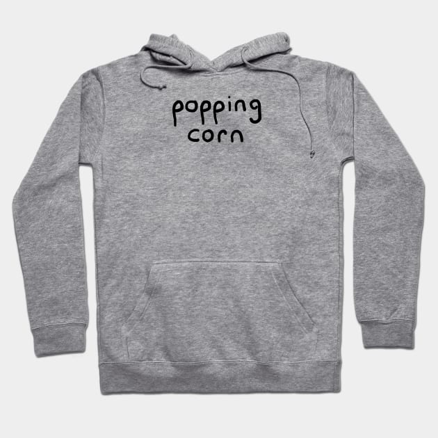 Popping Corn Hoodie by Henry Rutledge